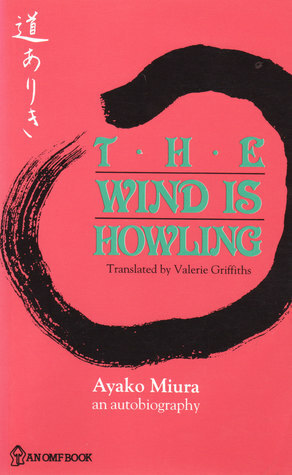 The Wind Is Howling: an autobiographical journey from nihilism to Christianity by Ayako Miura