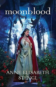 Moonblood by Anne Elisabeth Stengl