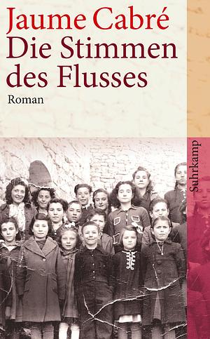 Die Stimmen des Flusses by Jaume Cabré, Joan Garrit, Pieter Lamberts