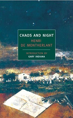 Chaos and Night by Henry de Montherlant