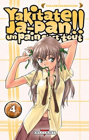 Yakitate Ja-Pan !!, Tome 4 : by Takashi Hashiguchi