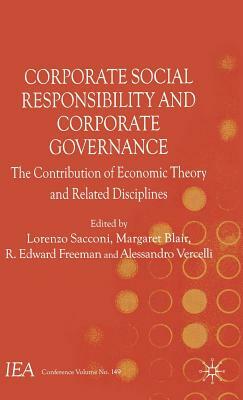 Corporate Social Responsibility and Corporate Governance: The Contribution of Economic Theory and Related Disciplines by Margaret Blair, R. Edward Freeman, Lorenzo Sacconi