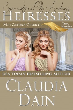 Encounters of the Ardenzy Heiresses by Claudia Dain