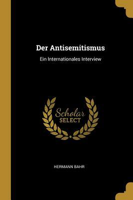Antisemitism by Hermann Bahr