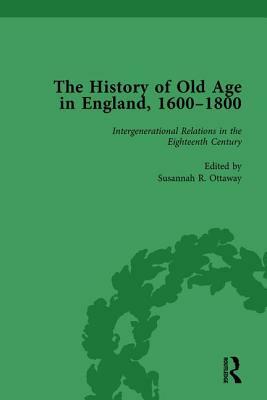 The History of Old Age in England, 1600-1800, Part I Vol 4 by Anne Kugler, Lynn Botelho, Susannah R. Ottaway