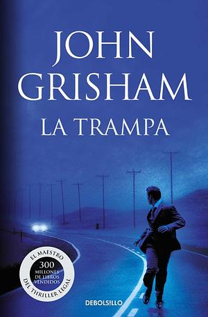 La trampa by John Grisham