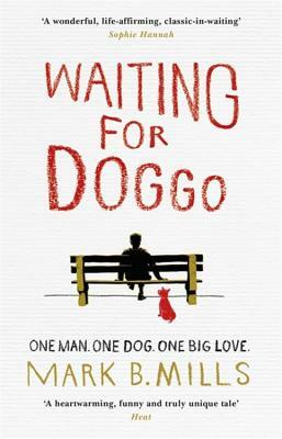 Waiting for Doggo by Mark B. Mills