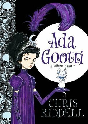 Ada Gootti ja hiiren haamu by Chris Riddell, Jaana Kapari-Jatta