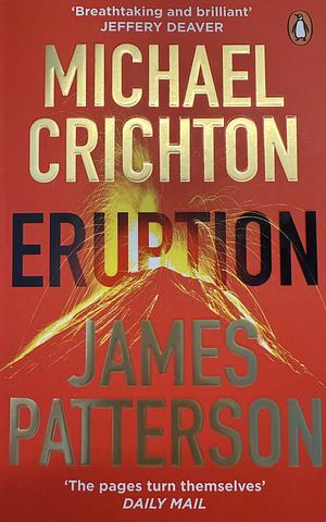 Eruption by Michael Crichton, James Patterson