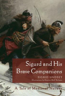 Sigurd and His Brave Companions by Sigrid Undset