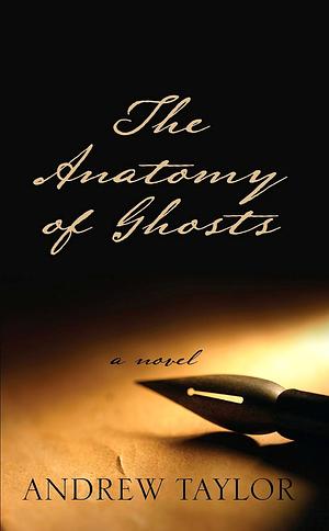 The Anatomy of Ghosts by Andrew Taylor