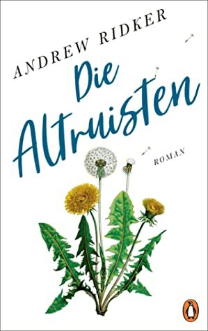 Die Altruisten by Andrew Ridker