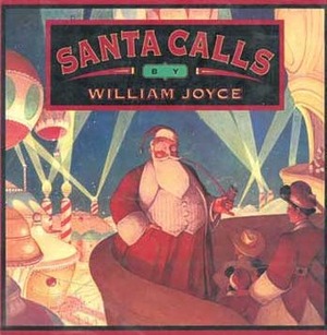 Santa Calls by William Joyce