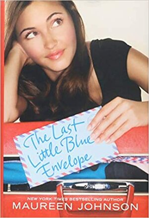 The Last Little Blue Envelope by Maureen Johnson