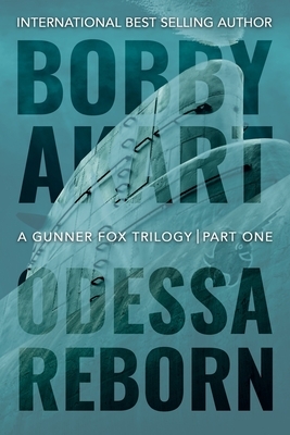 Odessa Reborn: A Terrorism Thriller by Bobby Akart