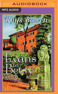 Evans to Betsy by Rhys Bowen