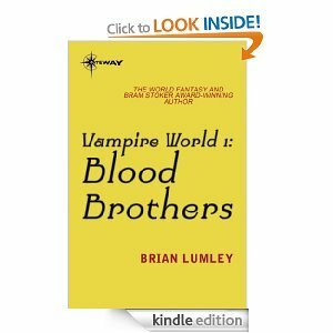 Vampire World 1: Blood Brothers by Brian Lumley