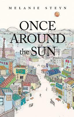 Once Around the Sun by Melanie Steyn