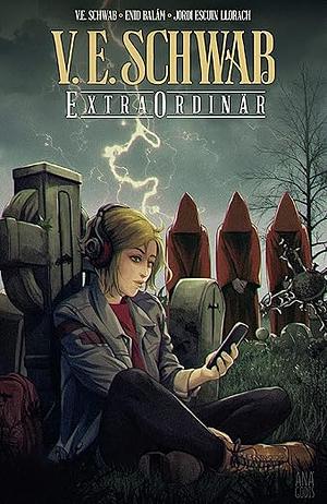 Extraordinär by Kerstin Fricke, V.E. Schwab, Enid Balam