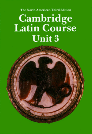 Cambridge Latin Course Unit 3 Student's Book North American Edition by Ed Phinney