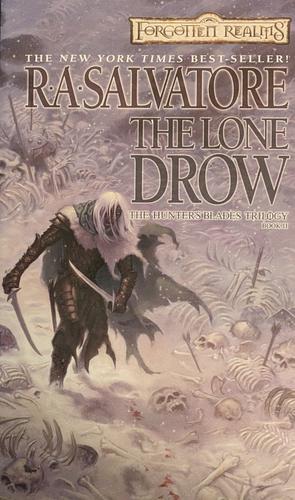 The Lone Drow: The Legend of Drizzt by R.A. Salvatore