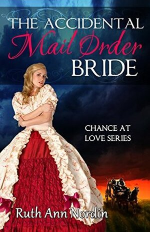 The Accidental Mail Order Bride by Ruth Ann Nordin