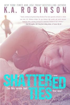 Shattered Ties by K.A. Robinson