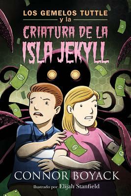 Los Gemelos Tuttle y La Criatura de la Isla Jekyll by Connor Boyack