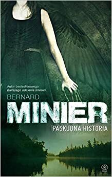 Paskudna historia by Bernard Minier