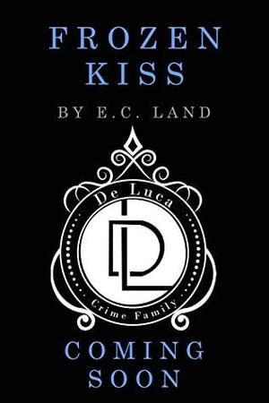 Frozen Kiss by E.C. Land