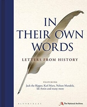 In Their Own Words: Letters from History by The National Archives