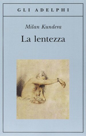 La lentezza by Milan Kundera