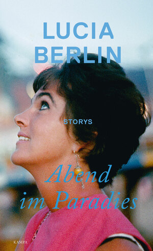 Abend im Paradies by Lucia Berlin