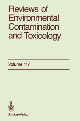 Reviews of Environmental Contamination and Toxicology: Continuation of Residue Reviews by George W. Ware