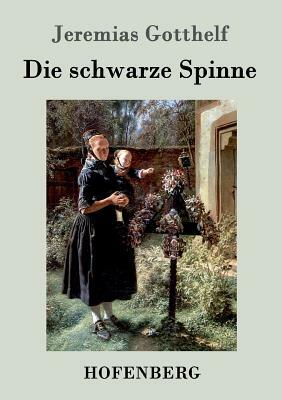 Die schwarze Spinne by Jeremias Gotthelf