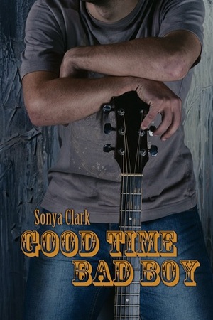 Good Time Bad Boy by Sonya Clark