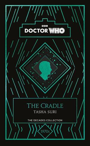 Doctor Who: The Cradle, a 1970s story by Tasha Suri