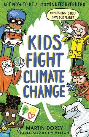 Kids Fight Climate Change: Act now to be a #2minutesuperhero by Martin Dorey