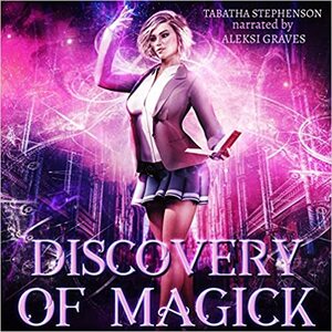 Discovery of Magick Lib/E by Tabatha Stephenson