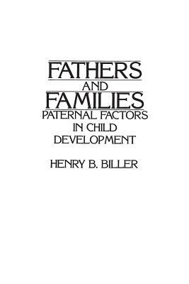 Fathers and Families: Paternal Factors in Child Development by Henry B. Biller