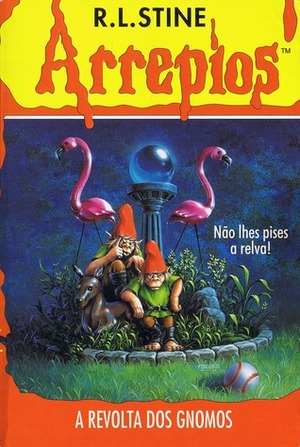 A Revolta dos Gnomos by R.L. Stine