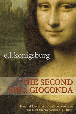 The Second Mrs. Gioconda by E.L. Konigsburg