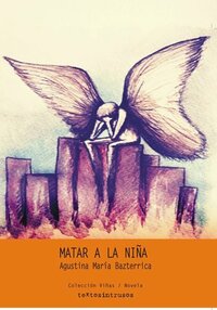 Matar a la niña by Agustina Bazterrica