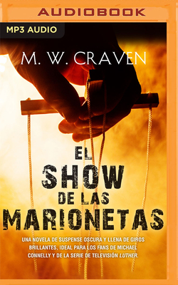 El Show de Las Marionetas (Narración En Castellano) by M.W. Craven