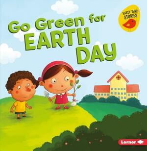 Go Green for Earth Day by Lisa Bullard