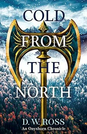 Cold from the North by D.W. Ross