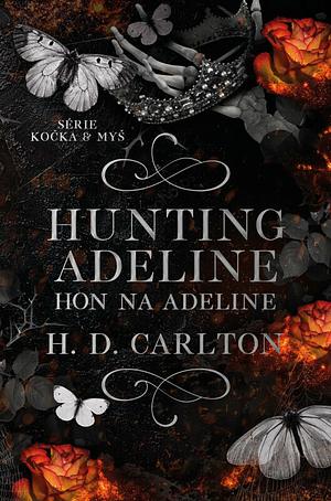 Hunting Adeline: Hon na Adeline by H.D. Carlton