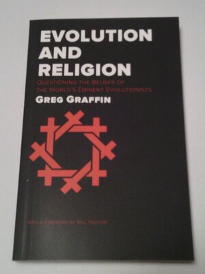 Evolution and Religion: Questioning the Beliefs of the World's Eminent Evolutionists by Greg Graffin