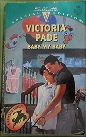 Baby My Baby by Victoria Pade