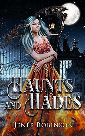 Haunts and Hades by Jenee Robinson